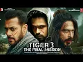 Download Lagu Tiger 3 Full Movie HD 2023 | Salman Khan | Katrina Kaif | Emraan Hashmi | Shahrukh Khan | New Hindi