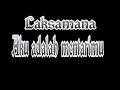 Lagu Laksamana=aku adalah mentarimu