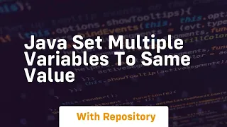 java set multiple variables to same value