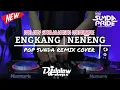 Download Lagu DJ POP SUNDA - ENGKANG / NENENG | MUSIC REMIX COVER | SOUND TIKTOK YANG DI CARII!!!!