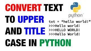 Convert Text to Upper and Title Case In Python