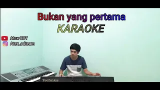 bukan yang pertama karaoke full lirik nada cowok versi kn1400 dj atex odt