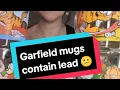 Do the vintage McDonald s Garfield mugs contain lead