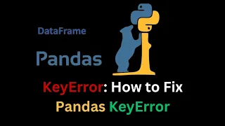 How to Fix Pandas KeyError Python KeyError