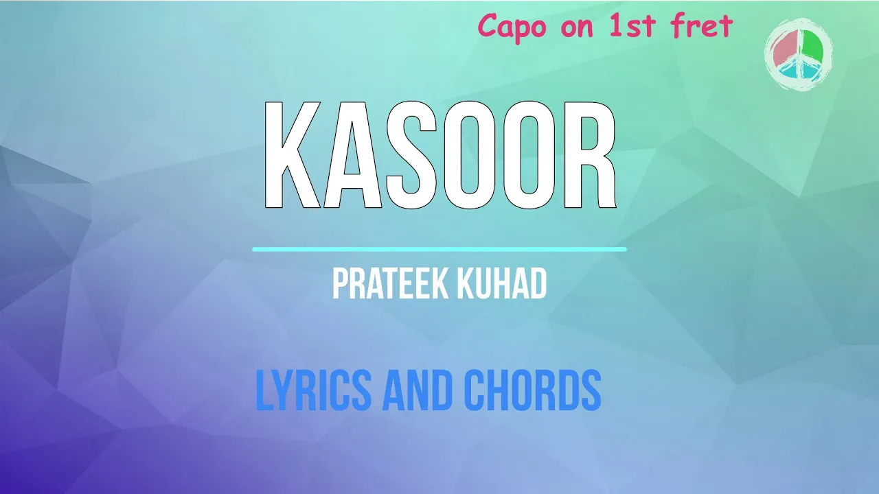 Kasoor (Lyrics and Chords)
