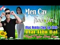 Men Cay, Em Hờn Em Giận Em Bỏ Ra Đi - Mai Tiến Đạt💞 LK Nhạc Rumba, Mới Xuất Bản, Ngọt Lịm Tim