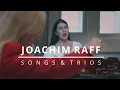 Joachim Raff: Lieder - World Premiere Recordings