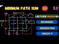 Minimum Path Sum Recursion Memoization Why greedy fails - full explanation