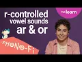 Lesson 12 R-controlled vowel sounds ar and or Phono-Fi TVO Learn