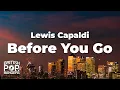Lagu Lewis Capaldi - Before You Go (Lyrics)