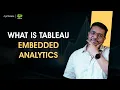 What is Tableau embedded analytics