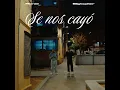 Se nos cayó - BIIG CYPHER & Morad