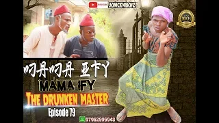 mama ify the drunken master