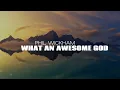 Download Lagu Phil Wickham - What An Awesome God (Acoustic Version) [2025] (Lyric Video)
