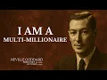 I AM A MULTI-MILLIONAIRE Neville Goddard Inspired Speech The Secret To Wealth Manifestation