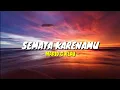 Download Lagu Semata Karenamu - Mario G Klau || Tami Aulia (Lirik Lagu)