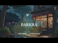 Barkha By Arijit Singh | Official Lyric Video | Irshad Kamil | Oriyon Music By Arijit Singh
