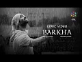 Download Lagu Barkha By Arijit Singh | Official Lyric Video | Irshad Kamil | Oriyon Music By Arijit Singh