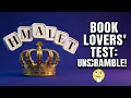 Unscramble This Classic Title Only Book Lovers Pass