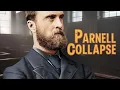 Why Did Parnell s Power Collapse So Suddenly History