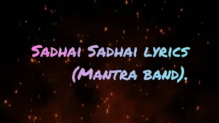 Sadhai Sadhai lyrics ( Mantra Band )