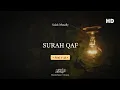 Download Lagu MUROTTAL QURAN  SURAH QAF  - Salah Musally