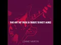 That Ain’t My Truck (A Tribute to Rhett Akins)