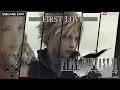 Download Lagu Final Fantasy VII Advent Children - First Love - Utada Hikaru 宇多田光