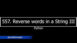 557 Reverse Words in a String III with Python Leetcode with python