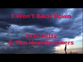 I Won't Back Down  - Tom Petty And The Heartbreakers - with lyrics