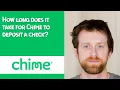 How long does it take for Chime to deposit a check