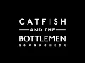 Catfish and the Bottlemen - Soundcheck (Official Audio)