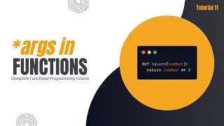 Arbitrary Number of Arguments args Complete Functional Programming Course in Python Tutorial 11