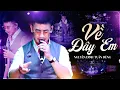 Download Lagu VỀ ĐÂY EM - NGUYỄN ĐÌNH TUẤN DŨNG Khiến Khán Giả Thổn Thức Với Giọng Ca Mộc Mạc Cảm Xúc | Live 2025