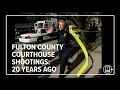 Fulton County Courthouse shooting 20 years ago From the archive