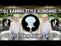 Download Lagu DJ KAMNH STYLE KONDANG VIRAL TIKTOK TERBARU 