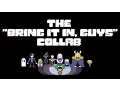 Download Lagu The Bring It In Guys Collab