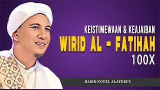 Download Keistimewaan Dan Keajaiban Wirid Al Fatihah 100X || Habib Novel Alaydrus Terbaru MP3