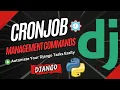 Mastering Cron Jobs with Management Commands in Django Automate Tasks Like a Pro Brokly Master