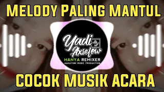 Download Dj Melody Paling Mantul Full Bass By Yadi Axselow Terbaru 2021 MP3