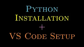Python Installation on Windows VS Code Setup for Python Programming Step by Step Tutorial