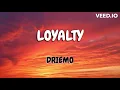 Download Lagu Driemo - Loyalty (Mzaliwa Album)  Lyrics