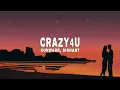 Kunwarr, Dishant - Crazy4U (Lyrics)