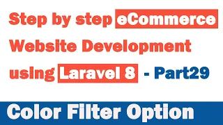 Step by step eCommerce website Development using Laravel 8 - Part 29 Color Filter Option