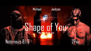 shape of you notorious b i g u0026 2pac ft michael jackson