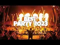 Party Mix 2023 | The Best Remixes \u0026 Mashups Of Popular Songs Of All Time