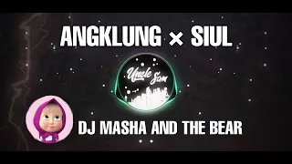 Download DJ MARSHA AND THE BEAR | ANGKLUNG × SIUL MP3