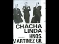 HNOS. MARTÍNEZ GÍL - CHACHA LINDA (PLUS)