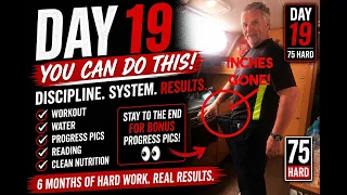 75 Hard – Day 19: Why This Simple Change Makes All the Difference