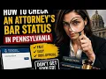 How to check an attorney s bar status in Pennsylvania